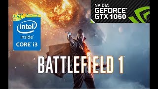Battlefield 1 + Multiplayer on GTX 1050 2GB - I3 6100