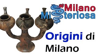 Milano misteriosa e antica le origini