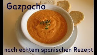 Rezept: Gazpacho nach echtem spanischen Rezept