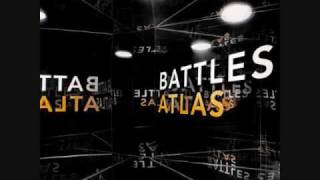 Battles-Atlas (W/Lyrics)