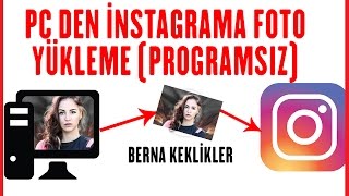 Yeni yöntem | Bilgisayardan İnstagrama foto yükleme (programsız, basit,)
