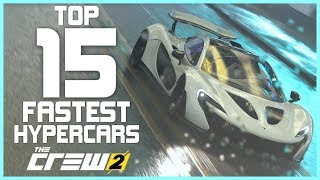 The Crew 2 - TOP 15 FASTEST HYPERCARS