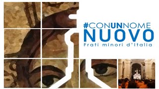 Inno marcia francescana 2018 - Con un nome nuovo (Lyrics-testo video)