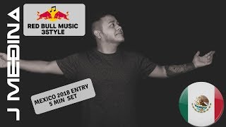 Red Bull Music 3Style J MEDINA MEXICO 5 MIN ENTRY 2018