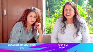 Eka Desh Ko ChuriFuri EP.49 Promo | New Nepali Comedy Serial |  Ramailo TV