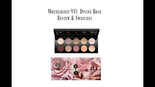 Pat McGrath's Divine Rose Palette Mothership VII Review
