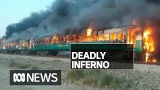 Dozens killed in Pakistani train fire after cooking stove explodes inside carriage | ABC News