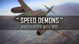 " Speed Demons " - War Thunder [Me-262 Ruhr event]