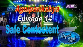 Nepal Idol, Episode 14 I Agniparikshyaa I Safe Contestants