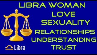 Information on the Libra Woman,Love,Sexuality,Relationships,Likes and Dislikes