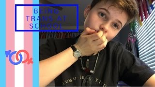 being trans at school + advice