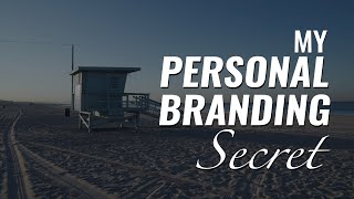 My Personal Brand Building Secret