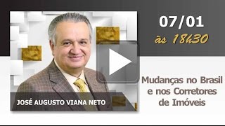 Mudanças no Brasil e nos Corretores de Imóveis - José Augusto Viana Neto
