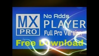 Mx Player Pro New Update Free Download