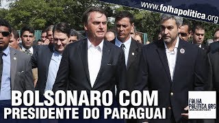 AGORA: Bolsonaro faz pronunciamento sobre profundas mudanças no Brasil - presidente do Paraguai
