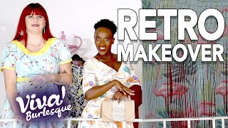 Retro Makeover | Vintage Looks Styled by Miss Behave | Viva Burlesque