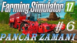 FARMİNG SİMULATOR 17 TÜRKÇE | PANCAR ZAMANI | #6