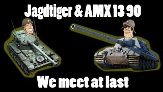Anders and Åke plays World of Tanks - WE MEET AT LAST - (AMX 13 90 & Jagdtiger)