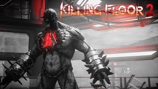Killing Floor 2 - Кровь, Кишки и Много Монстров!