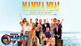 Mamma Mia! Here We Go Again la Reseña de Horacio Villalobos