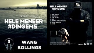 Adje - 'Wang Bollings' | #3 Hele Meneer #Dingems