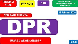UPDATE!!! PREDIKSI TWK HOTS CPNS 2020 - SEJARAH DPR, TUGAS & WEWENANGNYA