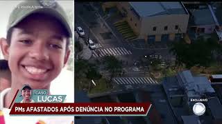 Caso Lucas: coronel da polícia fala sobre os dois policiais afastado! 14/11/19