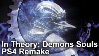 [4K] Demon's Souls: Why The Time Is Right For A PS4 Remake