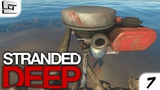 Stranded Deep Gameplay : BOAT MOTOR!!! E7