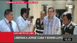 Jorge Cuba y Edwin Luyo son liberados por cumplir prisión preventiva