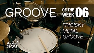 Groove Of The Week #06_Frigiski Metal Groove