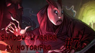 Shadow Warrior #7 "Ты бы на другого посмотрел" by NotoriPro