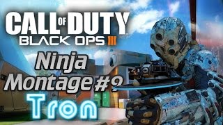 Call of Duty: Black Ops 3 - Ninja Montage #9 *Tron Special* (Ninja Defuse, trolling & More)!
