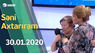 Səni Axtarıram 30.01.2020