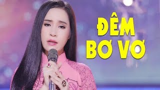 Chết Lặng Khi Tiếng Hát Bolero Này Cất Lên | Đêm Bơ Vơ - Đào Anh Thư
