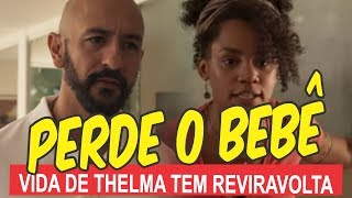 Amor de Mãe: Camila perde bebê após enfrentar fúria de Álvaro e causa reviravolta na vida de Thelma