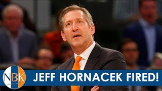 New York Knicks Fire Jeff Hornacek!