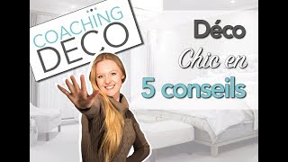 ?Une Déco Chic & Facile ? Les 5 conseils de Coaching Deco !?