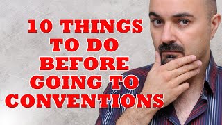 Top 10 things to do before going to a convention