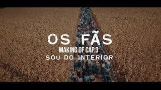 Fernando & Sorocaba - Making Of DVD Sou Do Interior | Cap. 03