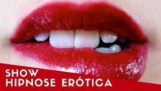 Hipnose Erótica no Erotika Exxxperience (Erotika Fair 2017)