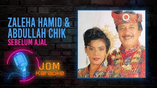 Zaleha Hamid & Abdullah Chik - Sebelum Ajal