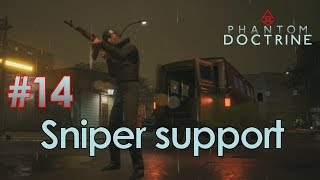 Phantom Doctrine - #14 Sniper support - Let's play Walkthrough