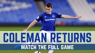 FULL GAME:  EVERTON U23s 3-0 PORTSMOUTH U23s - COLEMAN IS BACK