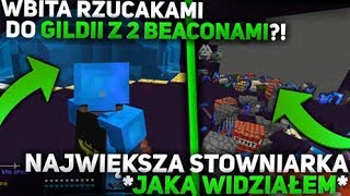 Wbita rzucakami do gildii z 2 BEACONAMI?! *NAJWIĘKSZA STOWNIARKA JAKĄ WIDZIAŁEM* - wygraj mc premium