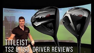 Titleist TS2 & TS3 Driver Review
