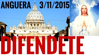 N.S. di Anguera: DIFENDETE LA DOTTRINA (messaggio importante del 3/11/2015)