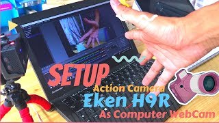 How to Setup Camera Eken H9R as Computer Webcam