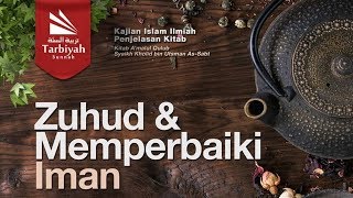 Zuhud & Memperbaiki Iman | Ustadz Abu Haidar As-Sundawy حفظه الله