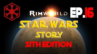 RimWorld Star Wars Эпизод 16 Воистину воскрес!